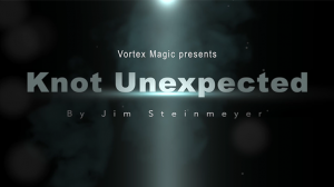 Jim Steinmeyer & Vortex Magic - Knot Unexpected (Gimmick Not Included)